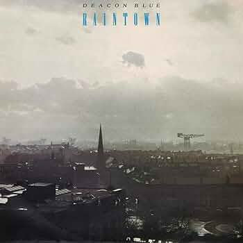 Deacon Blue Raintown